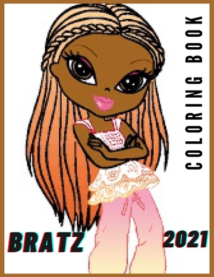  Bratz: Coloring Book for Kids and Adults